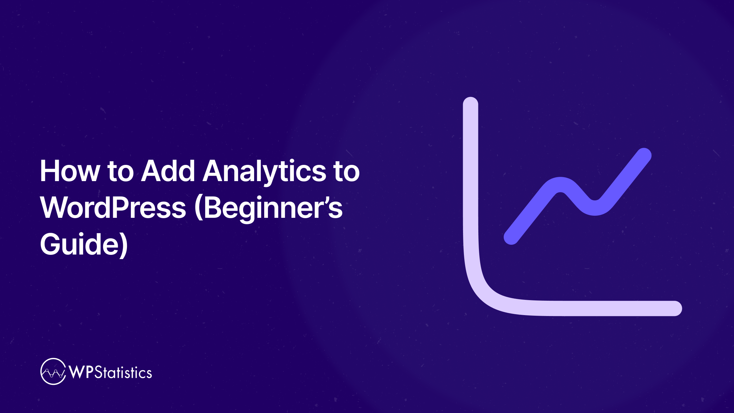 How to Add Analytics to WordPress (Beginner’s Guide)